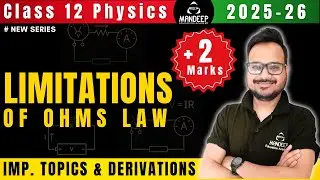 Limitations of Ohm’s Law | Class 12 Physics Current Electricity | CBSE 2025-26