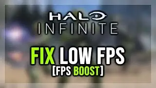 How to FIX Halo Infinite Low FPS & Stuttering on PC (BOOST FPS)