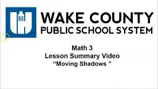M3 U8 Lesson 5 Moving Shadows Summary Video