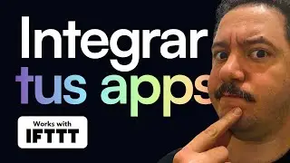 IFTTT: Tu primera integraci&oacute;n b&aacute;sica #NoCode