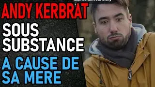 Andy Kerbrat Est tomb&eacute; dans le Chemsex A Cause De Sa Mere !
