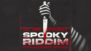 Hi I'm Ghost - Spooky Riddim (Strangers Remix)