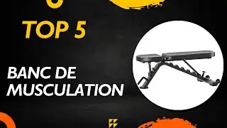 TOP 5 Meilleur Banc De Musculation 2025 - Les  Banc De Musculation Mod&egrave;les