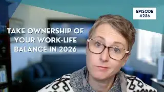 Take Ownership of Your Work-Life Balance in 2026