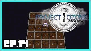 Project Ozone 3 - EP14 - Crops Platform - Modded Minecraft 1.12.2