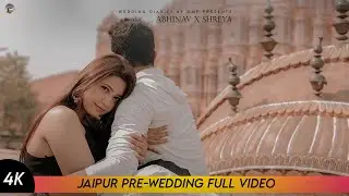 Pre Wedding In Jaipur || Abhinav & Shreya || Wedding Diaries By OMP || Jaipur