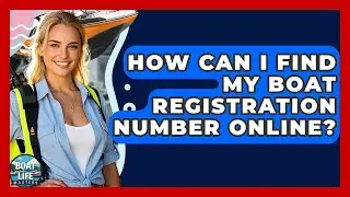 How Can I Find My Boat Registration Number Online? - Boat Life Masters