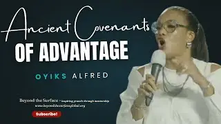 Ancient Covenants of Advantage - Rev Oyiks Alfred - Mentorship - 1st April 2025
