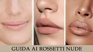 Come scegliere il rossetto nude adatto a noi