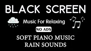 FALL INTO SLEEP INSTANTLY - Goodbye Insomnia with Soft Piano and Rain Sounds -  Music for Relaxing