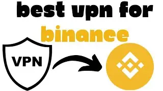 Best VPN For Binance: How to Use Binance From ANYWHERE In the World