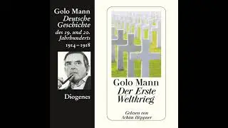 Golo Mann - Der Erste Weltkrieg - Deutsche Geschichte des 19. und 20. Jahrhunderts