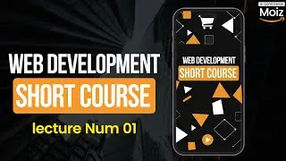 Web Development Course | Full Stack Web Development Guidelines Part 1 | Ecommerce with Moiz