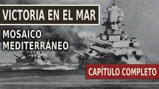 Victory at Sea - Mediterranean Mosaic | Military History | Complete Episode in Spanish