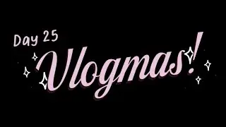 Vlogmas Day 25 | Christmas Party & What I Got for Christmas 🎄🎁