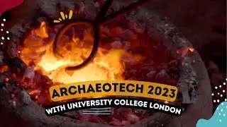 Archaeotech 2023 with UCL
