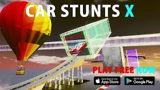 Car Stunts X - Gameplay Trailer 6(Google Play and App Store available now)