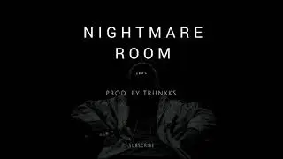 ***SOLD***Nightmare Room (NF | Tech N9ne | Hopsin Type Beat) Prod. by Trunxks