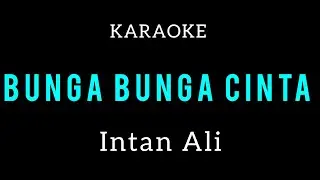 Bunga Bunga Cinta Intan Ali Karaoke Lirik