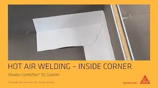 Sikadur Combiflex SG System - Hot Air Welding Inside Corner