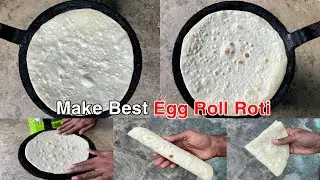 New Process For Making Egg Roll Roti