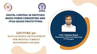 Lecture 30: MATLAB Model Development for Digital Current Hysteresis Control