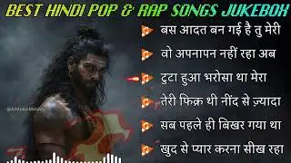 🔥 Best Hindi Pop & Rap Songs Jukebox | Top Trending Hindi Music Hits