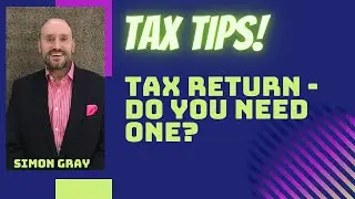 Do I Need To Do A UK Tax Return?