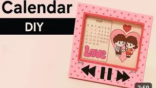 DIY cute love calendar | cute couple crafts idea&rsquo;s | romantic desk decor