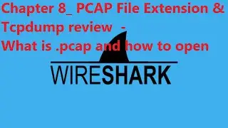 Chapter 8_ PCAP File Extension & Tcpdump review  - What is .pcap and how to open?|| NetworkHelp