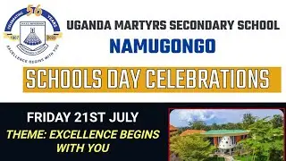 Uganda Martyrs S.S Namugongo Schools Day Celebrations 2023