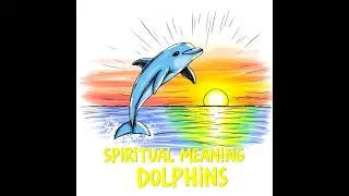 The Spiritual Meaning of Dolphins: Playfulness and Harmony 🐬