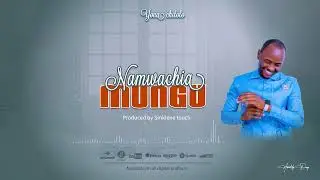 Yona chilolo ~ NAMWACHIA MUNGU (audio track)