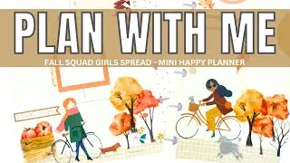 Plan With Me | Fall Squad Girls Spread | Planything Fall Stickers | Mini Happy Planner Spread