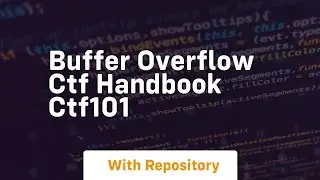 Buffer Overflow CTF Handbook CTF101