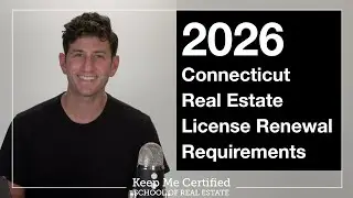 2026 Connecticut Real Estate License Renewal Requirements