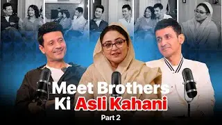 From Maa’s Sacrifice to Musical Legacy | Meet Brothers' Deeper Truths | Part 2 #meetbros 