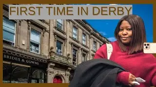 A few days in Derby | Nigerian Life in UK