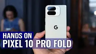 Обзор Google Pixel 10 Pro Fold: более интеллектуальные функции складного смартфона на базе искусс...