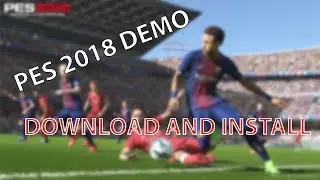 PES 2018 DEMO FOR PC-DOWNLOAD AND INSTALL