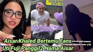 LIVE AISAR KHALED BERTEMU FANS TANYAKAN TENTANG UTI FUJI