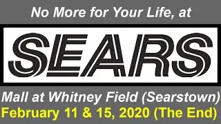 No More for Your Life, at Sears: Whitney Field (February 11 & 15, 2020)