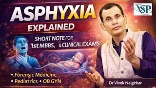 Asphyxia Explained | Short Note for 1st MBBS, FMGE & Clinical Exams | Dr Vivek Nalgirkar |