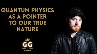 ⚡️ Quantum Physics As A Pointer To Our True Nature