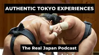 Authentic Japanese Experiences in Tokyo You Can Reserve Today (Ep. 45)