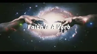 Faith Is A Verb 