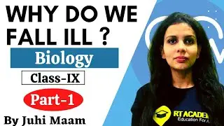 L-1: Why Do we Fall ill in One Shot | CBSE Class 9 Biology | Science Chapter 13 | NCERT | RT Academy
