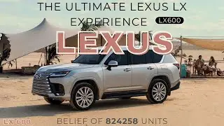 The Ultimate Lexus LX Experience 2024