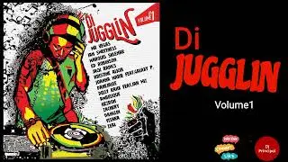 DI JUGGLIN VOLUME 1 MIX(November 2017) Ft Zeal, Yishka, Delly Ranks, Mr Vegas, Ambelique, Hezron...
