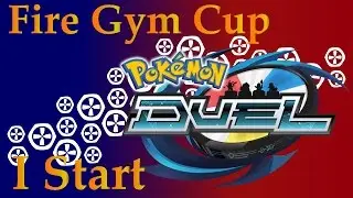 Pokemon Duel // Fire Gym Cup / I Start